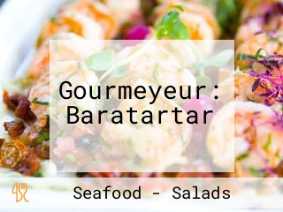 Gourmeyeur: Baratartar