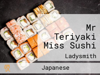 Mr Teriyaki Miss Sushi