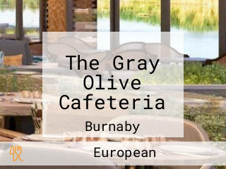 The Gray Olive Cafeteria