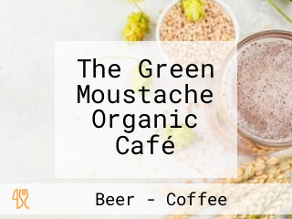 The Green Moustache Organic Café