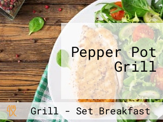 Pepper Pot Grill