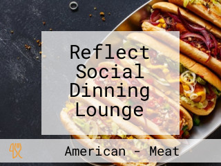 Reflect Social Dinning Lounge