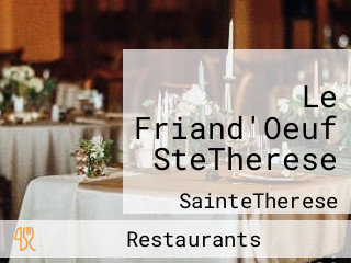 Le Friand'Oeuf SteTherese