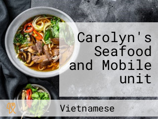 Carolyn's Seafood and Mobile unit