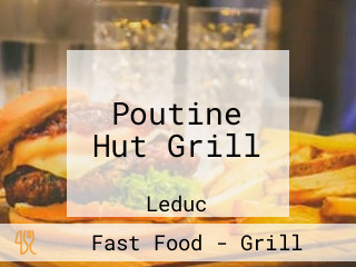 Poutine Hut Grill