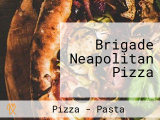 Brigade Neapolitan Pizza