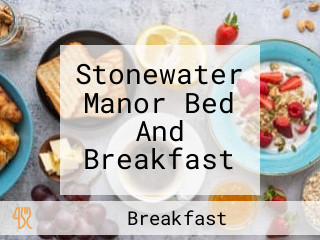 Stonewater Manor Bed And Breakfast