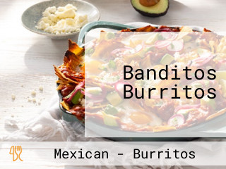 Banditos Burritos