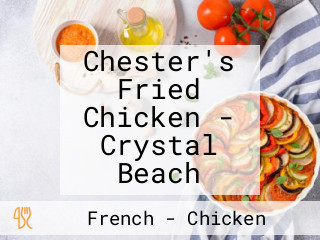 Chester's Fried Chicken - Crystal Beach