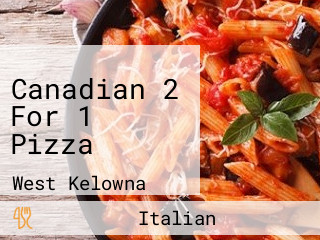 Canadian 2 For 1 Pizza