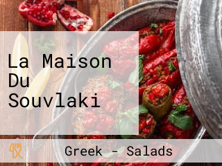 La Maison Du Souvlaki