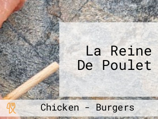 La Reine De Poulet