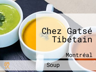 Chez Gatsé Tibétain