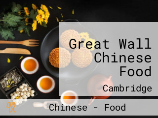 Great Wall Chinese Food