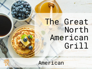 The Great North American Grill