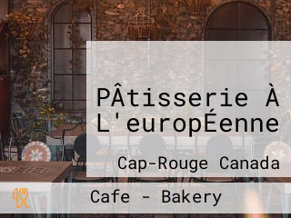 PÂtisserie À L'europÉenne