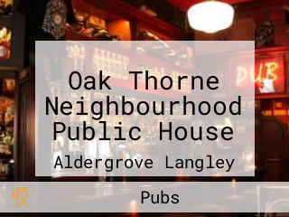 Oak Thorne Neighbourhood Public House