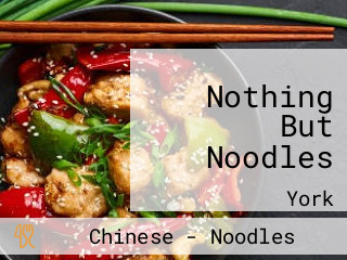 Nothing But Noodles