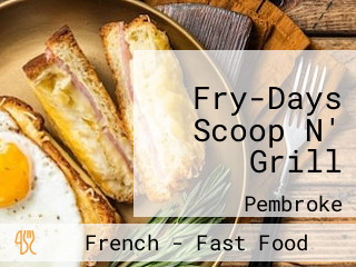 Fry-Days Scoop N' Grill