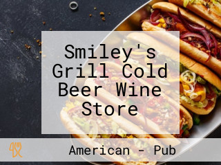 Smiley's Grill Cold Beer Wine Store