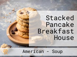 Stacked Pancake Breakfast House