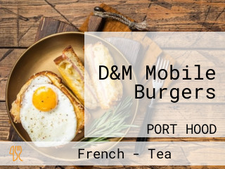 D&M Mobile Burgers