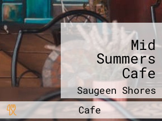 Mid Summers Cafe