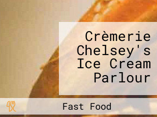 Crèmerie Chelsey's Ice Cream Parlour