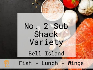 No. 2 Sub Shack Variety