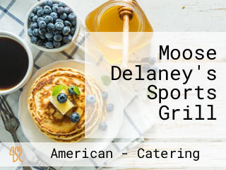 Moose Delaney's Sports Grill