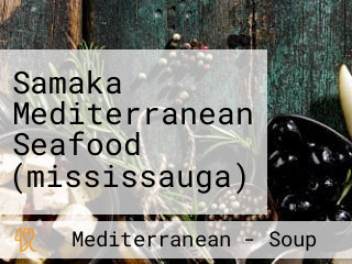 Samaka Mediterranean Seafood (mississauga)