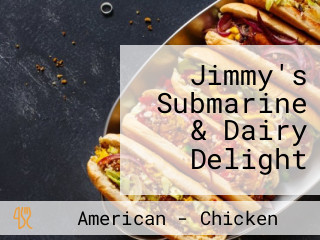 Jimmy's Submarine & Dairy Delight