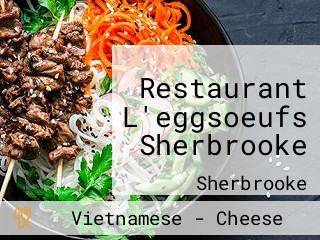 Restaurant L'eggsoeufs Sherbrooke