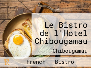 Le Bistro de l'Hotel Chibougamau