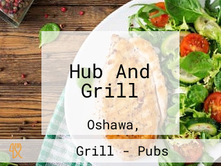 Hub And Grill