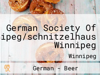 German Society Of Winnipeg/schnitzelhaus Winnipeg