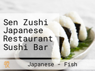 Sen Zushi Japanese Restaurant Sushi Bar