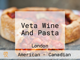 Veta Wine And Pasta