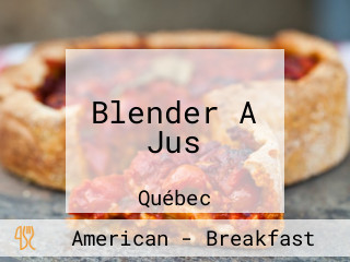 Blender A Jus