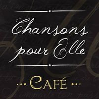 Cafe Chansons Pour Elle