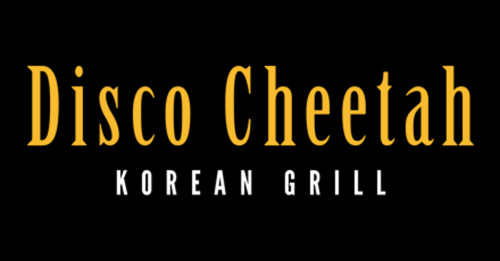 Disco Cheetah Korean Grill