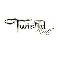 Twisted Thyme