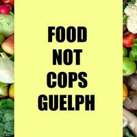 Food Not Cops Guelph
