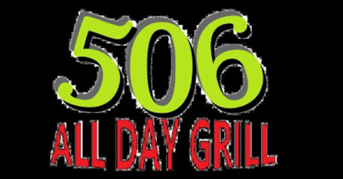 506 All Day Grill