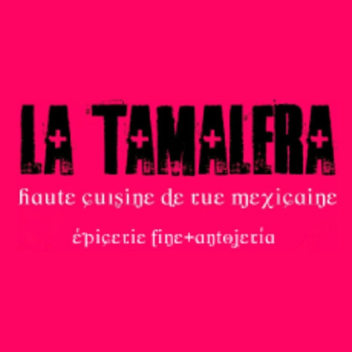 La Tamalera Haute Cuisine de Rue Mexicaine